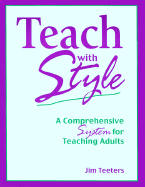 Teach with Style: A Comprehensive System for Teaching Adults