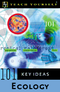 Teach Yourself 101 Key Ideas: Ecology