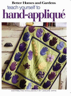 Teach Yourself Hand Applique Better Home - Leisure Arts (Other primary creator)