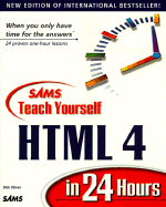 Teach Yourself HTML 4 in 24 Hours - Oliver, Dick, and Holzschlag, Molly E