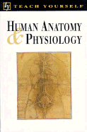 Teach Yourself Human Anatomy and Physiology - Le Vay, David