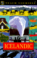Teach Yourself Icelandic Complete Course - Teach Yourself Publishing, and Glendening, P J T, and Jonsdottir, Hildur