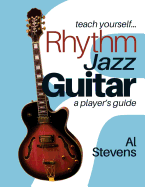 Teach Yourself Rhythm Jazz Guitar: A Player's Guide