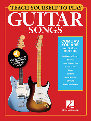 Teach Yourself to Play Guitar Songs: Come as You Are & 9 More Rock Hits - Hal Leonard Corp