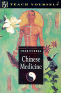 Teach Yourself Traditional Chinese Medicine