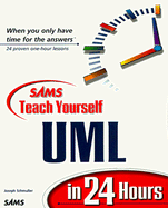Teach Yourself UML in 24 Hours - Schmuller, Joseph