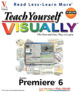 Teach Yourself Visually Adobe Premiere 6