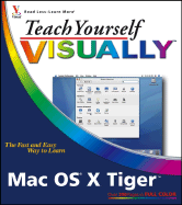 Teach Yourself Visually Mac OS X Tiger - Tejkowski, Erick