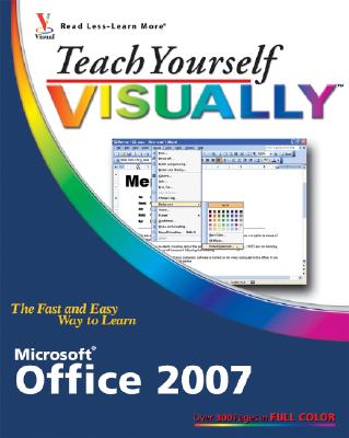 Teach Yourself Visually Microsoft Office 2007 - Kinkoph, Sherry Willard