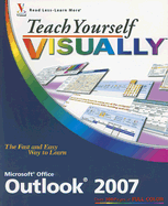 Teach Yourself Visually Microsoft Office Outlook 2007