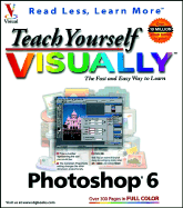 Teach Yourself Visually TM Photoshop 6 - Wooldridge, Michael J