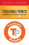 Teachable Points: A Guided Tour for Frontline Supervisors