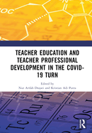 Teacher Education and Teacher Professional Development in the Covid-19 Turn: Proceedings of the International Conference on Teacher Training and Education (Ictte 2021), Surakarta, Indonesia, August 25-26, 2021