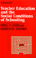 Teacher Education and the Social Conditions of Schooling