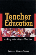Teacher Education: Making Education Effective - Tomar, Sarita Monika