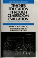 Teacher Education Through Classroom Evaluation: The Principles and Practice of It-Inset