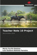 Teacher Note 10 Project