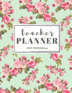 Teacher Planner 2019-2020 Edition: 12-month Calendar Schedule Organizer, 48-weeks Lesson Plan (July 2019 to June 2020), 8.5 x 11 inches, Aqua Floral Design