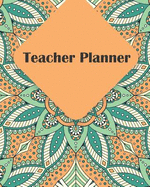 Teacher Planner: Green Mandala, Academic Year Lesson Plan, Productivity, Time Management for Teachers (July 2019 - June 2020)