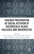 Teacher Preparation as Social Activism at Historically Black Colleges and Universities