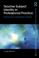 Teacher Subject Identity in Professional Practice: Teaching with a Professional Compass