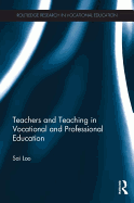 Teachers and Teaching in Vocational and Professional Education