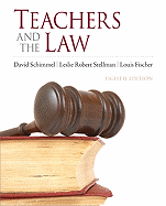 Teachers and the Law - Schimmel, David, and Stellman, Leslie R., and Fischer, Louis