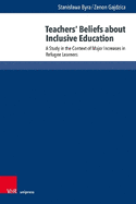 Teachers' Beliefs about Inclusive Education: A Study in the Context of Major Increases in Refugee Learners