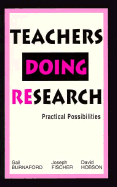 Teachers Doing Research: Practical Possibilities