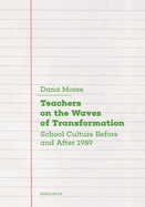 Teachers on the Waves of Transformation: School Culture Before and After 1989