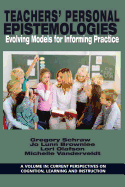 Teachers' Personal Epistemologies: Evolving Models for Informing Practice