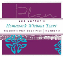 Teacher's Plan Book Plus #3: Lee Canter's Homework Without Tears - Canter, Lee