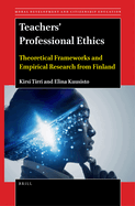 Teachers' Professional Ethics: Theoretical Frameworks and Empirical Research from Finland