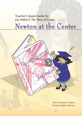 Teacher's Quest Guide: Newton at the Center: Newton at the Center - Johns Hopkins University