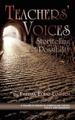 Teachers' Voices: Storytelling and Possbility (PB) - Luwisch, Freema Elbaz
