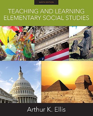 Teaching and Learning Elementary Social Studies - Ellis, Arthur