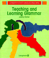 Teaching and Learning Grammar