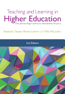 Teaching and Learning in Higher Education: Disciplinary Approaches to Educational Enquiry