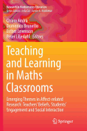 Teaching and Learning in Maths Classrooms: Emerging Themes in Affect-Related Research: Teachers' Beliefs, Students' Engagement and Social Interaction