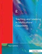 Teaching and Learning in Multicultural Classrooms