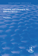 Teaching and Learning in the Effective School