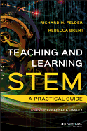 Teaching and Learning Stem: A Practical Guide