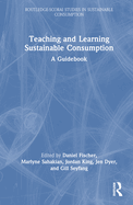 Teaching and Learning Sustainable Consumption: A Guidebook