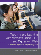 Teaching and Learning with Microsoft Office 2007 and Expression Web: A Multilevel Approach to Computer Integration