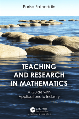 Teaching and Research in Mathematics: A Guide with Applications to Industry - Fatheddin, Parisa