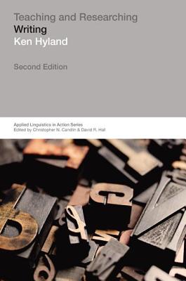 Teaching and Researching Writing - Hyland, Ken