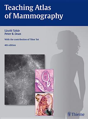 Teaching Atlas of Mammography - Tabar, Laszlo, and Dean, Peter B, and Tot, Tibor