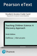 Teaching Children Science: A Discovery Approach, Enhanced Pearson Etext -- Access Card