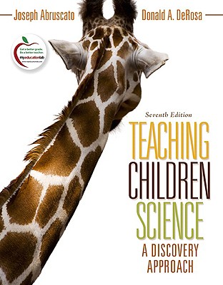 Teaching Children Science: A Discovery Approach - Abruscato, Joseph, and DeRosa, Don A