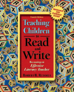 Teaching Children to Read and Write: Becoming an Effective Literacy Teacher